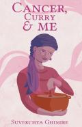 Cancer, Curry & Me