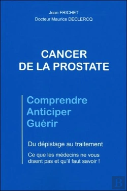 Bertrand.pt - Cancer De La Prostate - Du Depistage Au Traitement