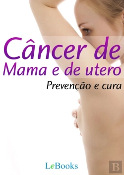 Bertrand.pt - Câncer De Mama E De Útero