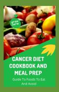 Cancer Diet Cookbook And Meal Prep