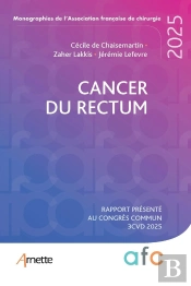Cancer Du Rectum : Rapport Présenté Au Congrès Commun 3cvd 2025