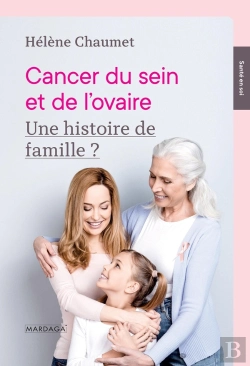 Bertrand.pt - Cancer Du Sein Et De L'Ovaire - Une Affaire De Famille ?