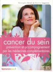 Cancer Du Sein ; Prévention Et Accompagnement Par Les Médecines Complémentaires