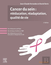 Cancer Du Sein : Rééducation, Réadaptation, Qualité De Vie (2e Édition)