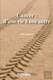Cancer : D'Une Vie A Une Autre