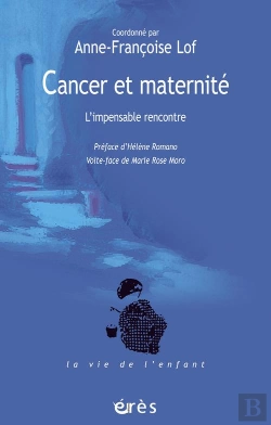 Bertrand.pt - Cancer Et Maternite. L'Impensable Rencontre