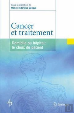 Bertrand.pt - Cancer Et Traitement ; Domicile Ou Hôpital : Le Choix Du Patient