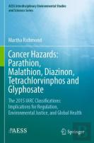 Cancer Hazards: Parathion, Malathion, Diazinon, Tetrachlorvinphos And Glyphosate