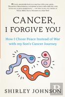 Cancer I Forgive You