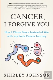 Cancer I Forgive You