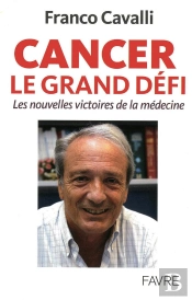 Cancer Le Grand Défi ; Les Nouvelles Victoires De La Médecine