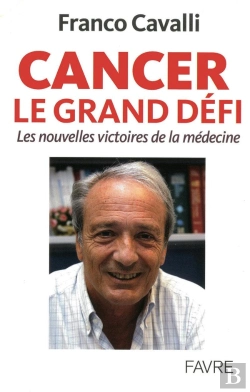 Bertrand.pt - Cancer Le Grand Défi ; Les Nouvelles Victoires De La Médecine