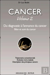 Cancer T.2 ; Du Diagnostic À L'Annonce Du Cancer