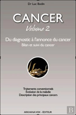 Bertrand.pt - Cancer T.2 ; Du Diagnostic À L'Annonce Du Cancer