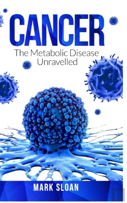 Bertrand.pt - Cancer: The Metabolic Disease Unravelled