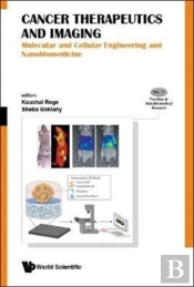 Cancer Therapeutics And Imaging: Molecular And Cellular Engineering And Nanobiomedicine