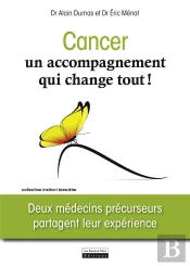 Cancer Une Epreuve A Traverser. Deux Medecins Precurseurs Partagent Leur Experience