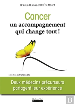 Bertrand.pt - Cancer Une Epreuve A Traverser. Deux Medecins Precurseurs Partagent Leur Experience