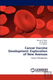 Cancer Vaccine Development: Exploration Of New Avenues