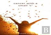 Cancer With A Small 'C'