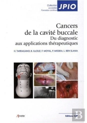 Cancers De La Cavite Buccale - Du Diagnostic Aux Applications Therapeutiques