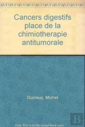Cancers Digestifs Place De La Chimiotherapie Antitumorale