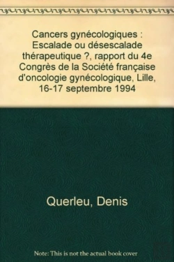 Bertrand.pt - Cancers Gynecologiques Escalade Ou Desescalade Therapeutique ?