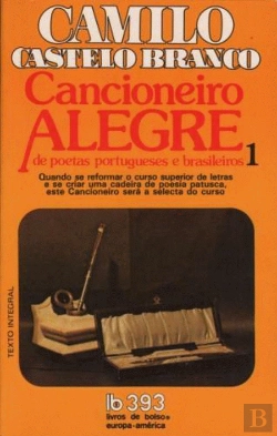 Bertrand.pt - Cancioneiro Alegre de Poetas Portugueses e Brasileiros - Volume I