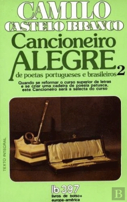 Bertrand.pt - Cancioneiro Alegre de Poetas Portugueses e Brasileiros - Volume II
