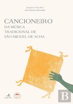 Cancioneiro da Música Tradicional de São Miguel de Acha