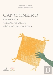 Cancioneiro da Música Tradicional de São Miguel de Acha