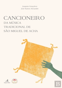 Bertrand.pt - Cancioneiro da Música Tradicional de São Miguel de Acha