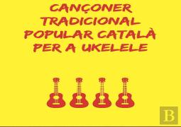 Cançoner Catala Tradicional Popular Per A Ukulele