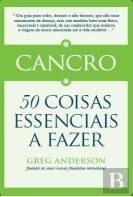 Cancro - 50 Coisas Essenciais a Fazer