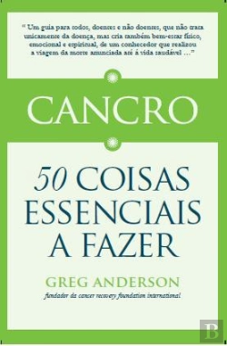 Bertrand.pt - Cancro - 50 Coisas Essenciais a Fazer