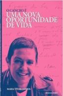 Cancro é uma Nova Oportunidade de Vida