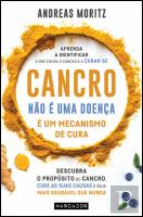 Cancro não é Uma Doença, é Um Mecanismo de Cura