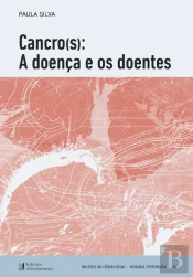 Cancro(s): A Doença e os Doentes