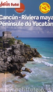 Cancun-Riviera Maya - Peninsule Du Yucatan 2014 Petit Fute + Numerique