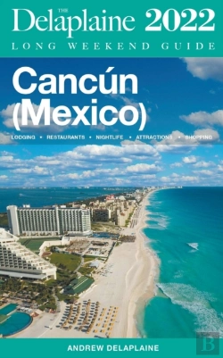 Bertrand.pt - Cancun - The Delaplaine 2022 Long Weekend Guide