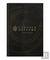 Candela Obscura Core Rulebook