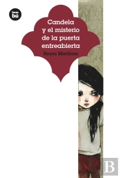 Candela Y El Misterio De La Puerta Entreabierta
