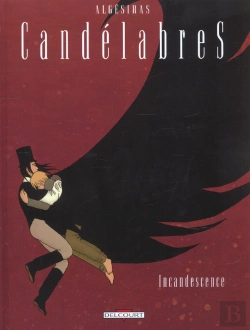 Bertrand.pt - Candelabres Tome 3 ; Incandescence