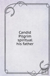 Candid Pilgrim Spiritual His Father