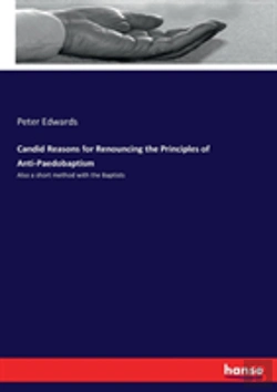 Bertrand.pt - Candid Reasons For Renouncing The Principles Of Anti-Paedobaptism