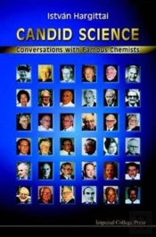 Candid Science: Conversations With Famous Chemists