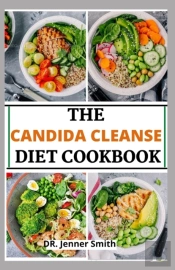 Candida Cleanse Diet Cookbook