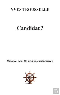 Bertrand.pt - Candidat ? : Pourquoi Pas : On Ne M'A Jamais Essayé !