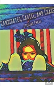 Candidates, Cartel, And Chaos