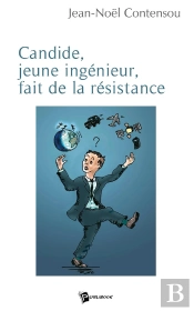Candide, Jeune Ingénieur, Fait De La Résistance